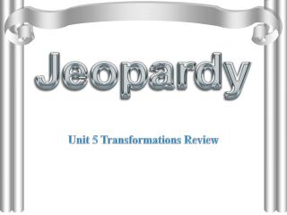 Unit 5 Transformations Review