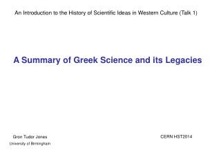 An Introduction to the History of Scientific Ideas in Western Culture (Talk 1)