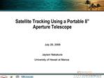 Satellite Tracking Using a Portable 8