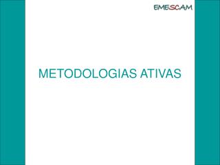 METODOLOGIAS ATIVAS