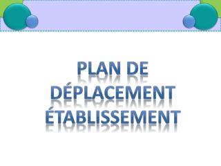 Plan de Déplacement établissement