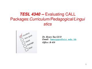 TESL 4340 -- Evaluating CALL Packages: Curriculum/Pedagogical/Linguistics