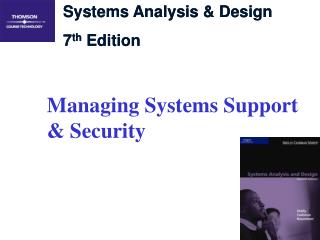 Managing Systems Support &amp; Security