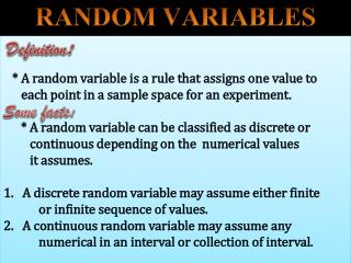 * A random variable is a rule that assigns one value to