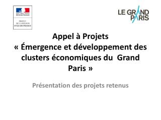 Appel à Projets « Émergence et développement des clusters économiques du Grand Paris »