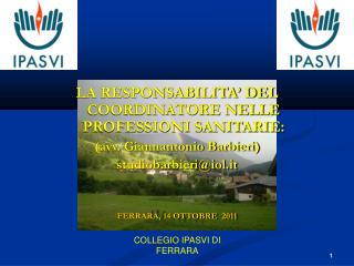 LA RESPONSABILITA’ DEL COORDINATORE NELLE PROFESSIONI SANITARIE: (avv. Giannantonio Barbieri)