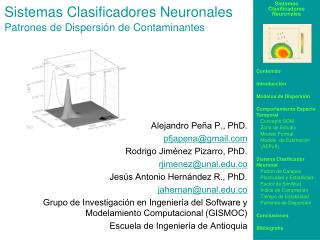 Sistemas Clasificadores Neuronales Patrones de Dispersión de Contaminantes Alejandro Peña P., PhD.