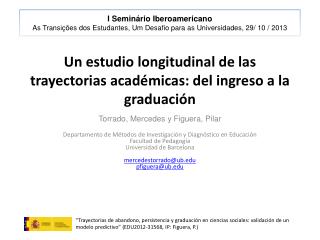 Un estudio longitudinal de las trayectorias académicas: del ingreso a la graduación
