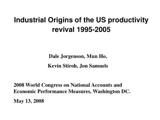 Industrial Origins of the US productivity revival 1995-2005