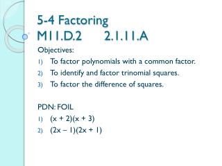 5-4 Factoring M11.D.2 2.1.11.A