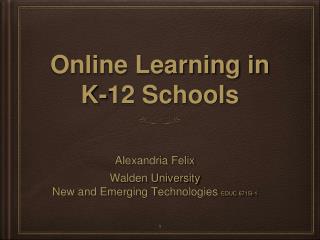 Online Learning in K-12 Schools