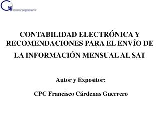 CONTABILIDAD ELECTRÓNICA Y RECOMENDACIONES PARA EL ENVÍO DE LA INFORMACIÓN MENSUAL AL SAT