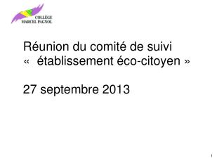 Réunion du comité de suivi «  établissement éco-citoyen » 27 septembre 2013