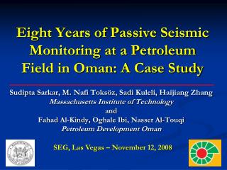 Eight Years of Passive Seismic Monitoring at a Petroleum Field in Oman: A Case Study