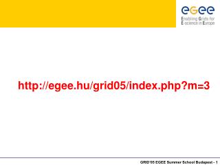 egee.hu/grid05/index.php?m=3