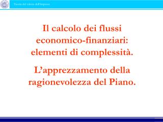 Il calcolo dei flussi economico-finanziari: elementi di complessità.