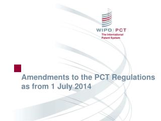 Amendments to the PCT Regulations as from 1  July 2014