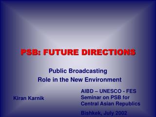Public Broadcasting Role in the New Environment