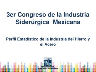 3er Congreso de la Industria Siderúrgica Mexicana