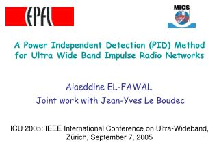 A Power Independent Detection (PID) Method for Ultra Wide Band Impulse Radio Networks