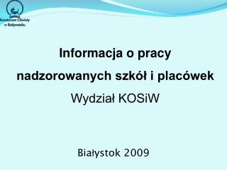 Informacja o pracy nadzorowanych szkół i placówek Wydział KOSiW