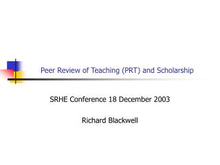 Peer Review of Teaching (PRT) and Scholarship