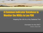A Common Indicator Database to Monitor the MDGs in Lao PDR