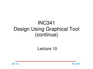 INC341 Design Using Graphical Tool (continue)