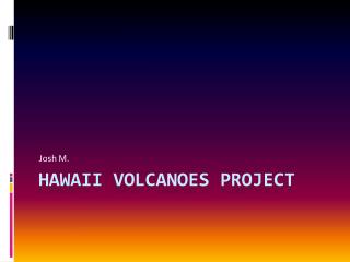 Hawaii Volcanoes Project