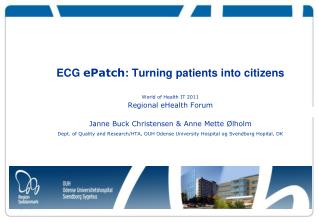 ECG ePatch : Turning patients into citizens World of Health IT 2011 Regional eHealth Forum