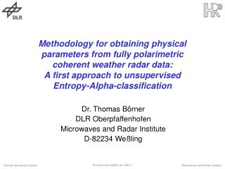 Dr. Thomas Börner DLR Oberpfaffenhofen Microwaves and Radar Institute D-82234 Weßling
