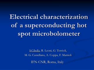 Electrical characterization of a superconducting hot spot microbolometer