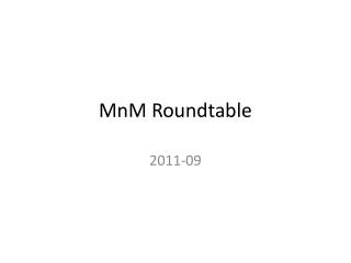 MnM Roundtable