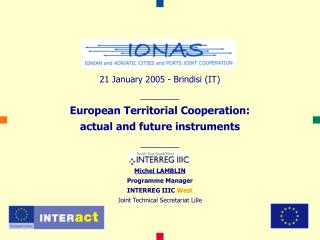 21 January 2005 - Brindisi (IT) ________ European Territorial Cooperation: