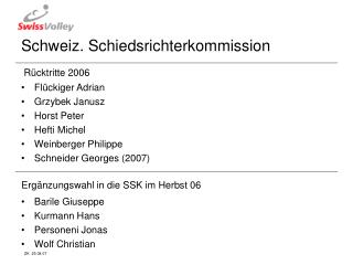 Schweiz. Schiedsrichterkommission Rücktritte 2006