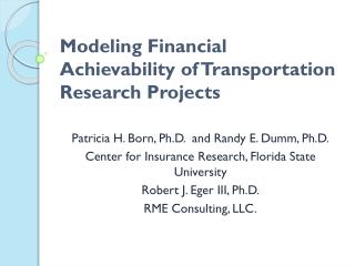 Modeling Financial Achievability of Transportation Research Projects