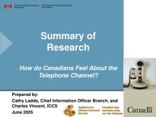 Summary of Research How do Canadians Feel About the Telephone Channel?