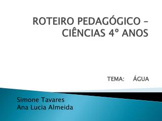 ROTEIRO PEDAGÓGICO – CIÊNCIAS 4º ANOS