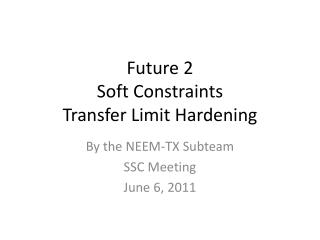 Future 2 Soft Constraints Transfer Limit Hardening