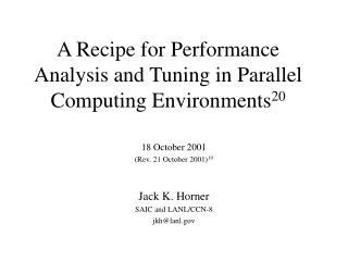 A Recipe for Performance Analysis and Tuning in Parallel Computing Environments 20