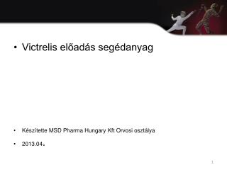 Victrelis előadás segédanyag Készítette MSD Pharma Hungary Kft Orvosi osztálya 2013.04 .
