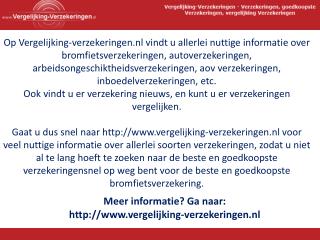 Meer informatie? Ga naar: vergelijking-verzekeringen.nl