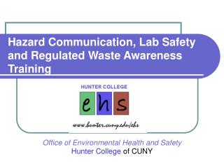 Hazard Communication, Lab Safety and Regulated Waste Awareness Training