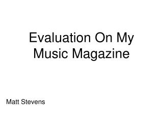 Evaluation On My Music Magazine