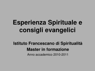 Esperienza Spirituale e consigli evangelici