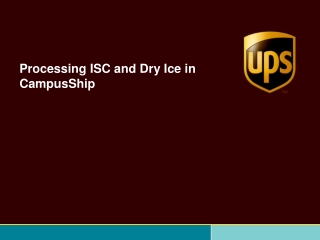 Processing ISC and Dry Ice in CampusShip