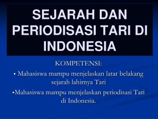 SEJARAH DAN PERIODISASI TARI DI INDONESIA