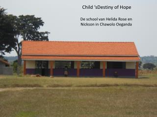 De school van Helida Rose en Nickson in Chawolo Oeganda