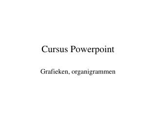 Cursus Powerpoint