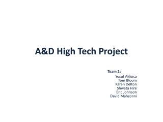 A&amp;D High Tech Project